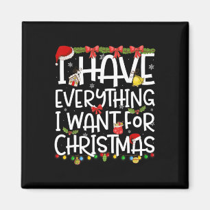 Ich habe alles, was ich zu Weihnachten Gewollt hab Magnet