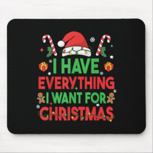 Ich habe alles, was ich zu Weihnachten Gewollt hab Mousepad