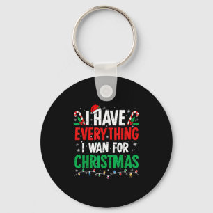 Ich habe alles, was ich zu Weihnachten Gewollt hab Schlüsselanhänger