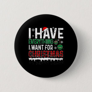 Ich habe alles, was ich zu Weihnachten Gewollt, me Button