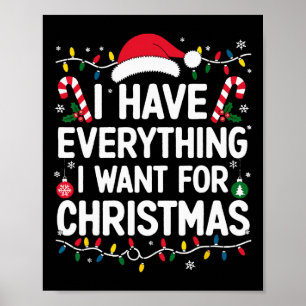 Ich habe alles, was ich zu Weihnachten will, es bi Poster