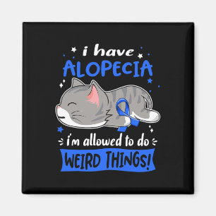 Ich habe Alopecia i'm erlaubt, seltsame Dinge zu t Magnet