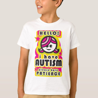 Ich habe Autismus, habe bitte Geduld (girl2) T-Shirt