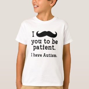 Ich habe Autismus T-Shirt