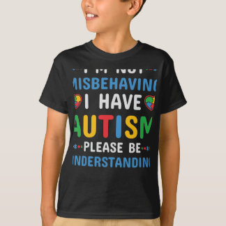 Ich habe Autismus und verhalte mich nicht falsch T-Shirt