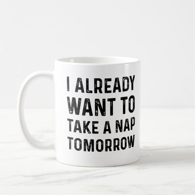 Ich habe bereits gewollt, ein Nickerchen morgen Ge Kaffeetasse (Links)
