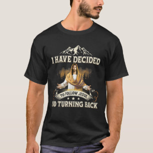 Ich habe beschlossen, Jesus zu folgen, ohne den Ch T-Shirt