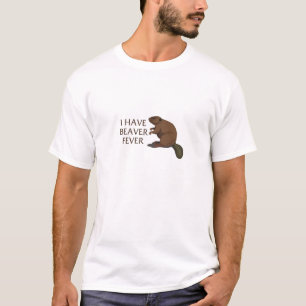 Ich habe Biberfieber T-Shirt