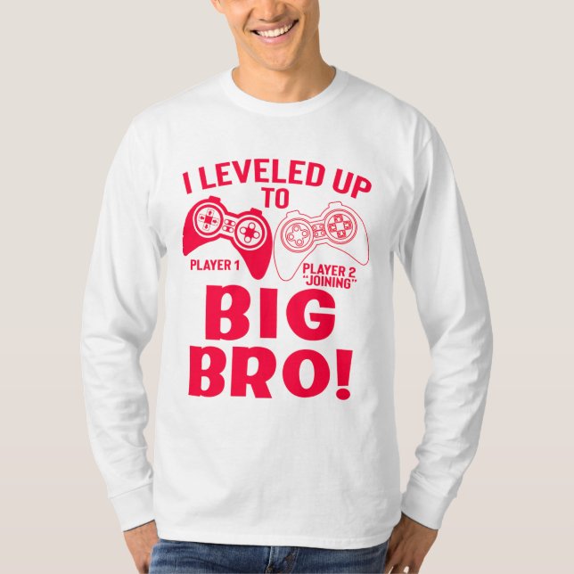 "ICH HABE BIS ZUM GROSSEN BRO AUFGEHOBEN! T-Shirt (Vorderseite)