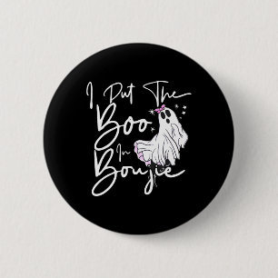 Ich habe Boo in Boujie Fun Halloween Kostüm Boujee Button