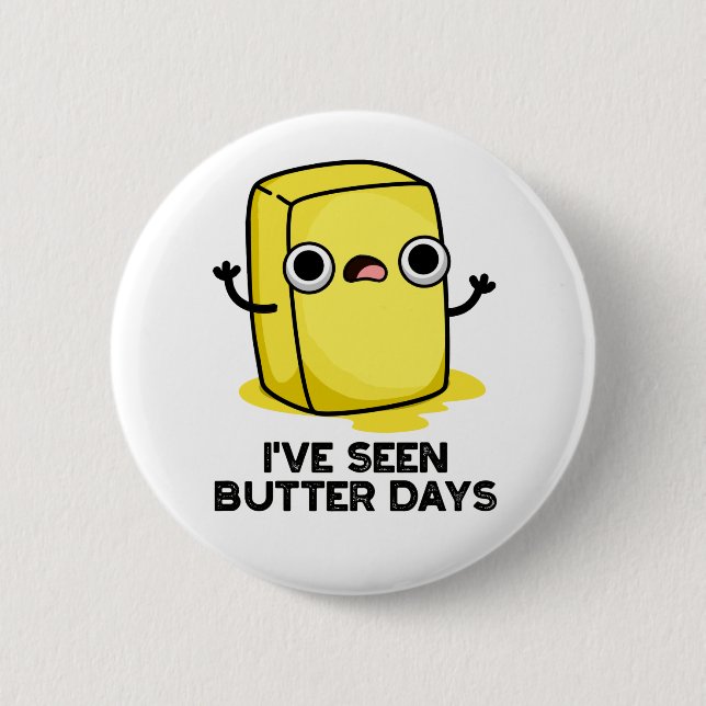 Ich habe Butter Days Funny Food Pun gesehen Button (Vorderseite)
