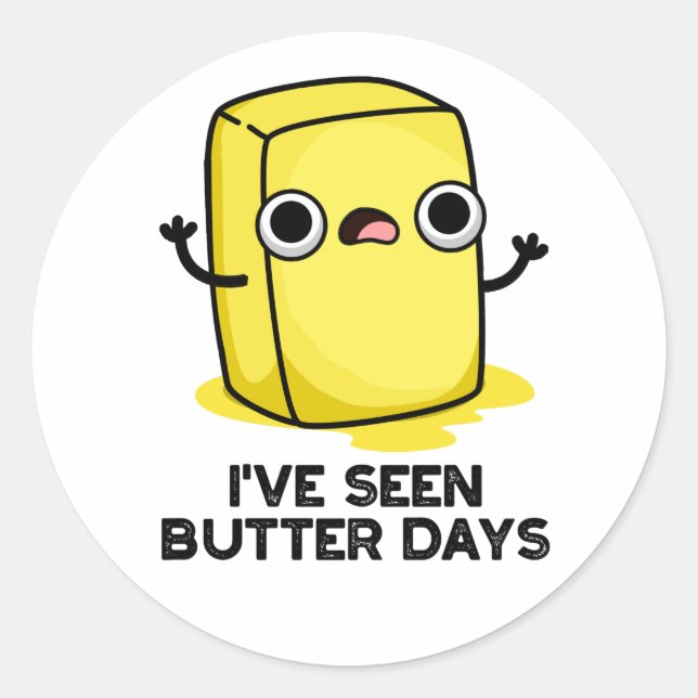 Ich habe Butter Days Funny Food Pun gesehen Runder Aufkleber (Vorderseite)