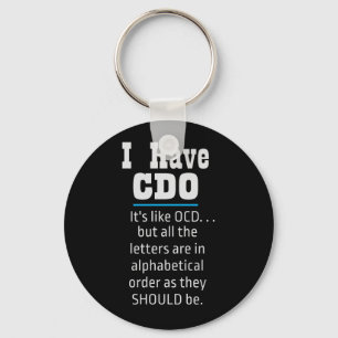 Ich habe CDO Black Funny OCD Spaß Schlüsselanhänger