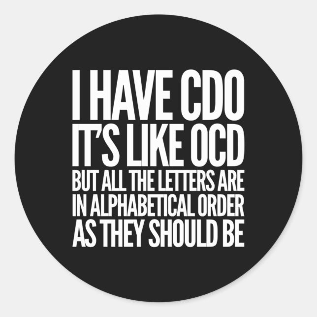 Ich habe Cdo, das ist wie zwanghafte Ocd Runder Aufkleber (Vorderseite)