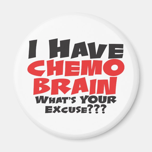 Ich habe Chemo Brain Magnet (Vorne)