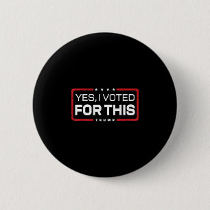Ich habe dafür gestimmt - Trump Retro Lustig Ja ic Button