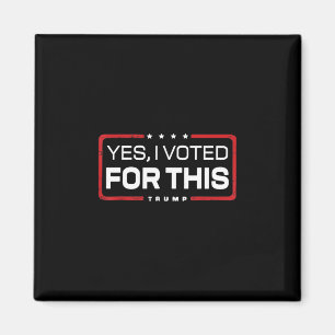 Ich habe dafür gestimmt - Trump Retro Lustig Ja ic Magnet