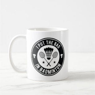 Ich habe das Bad in Badminton gelegt Kaffeetasse