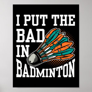 Ich habe das Böse in Badminton Player Team Match L Poster
