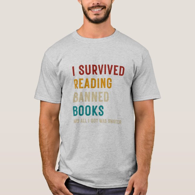 Ich habe das Buch "Verbotene Bücher lesen" überleb T-Shirt (Vorderseite)