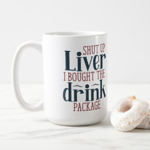 Ich habe das Cruise Drink Paket gekauft Kaffeetasse