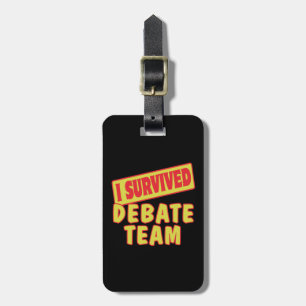ICH HABE DAS DEBATTIERTEAM ÜBERLEBT GEPÄCKANHÄNGER