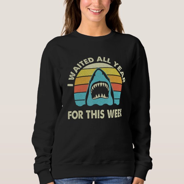 Ich habe das ganze Jahr auf diese Woche gewartet - Sweatshirt (Vorderseite)