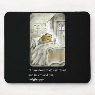 Ich habe das gesagt Kröte Und er strich Wache aus Mousepad