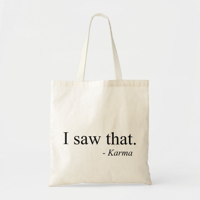 Ich habe das gesehen - Karma Tragetasche (Vorne)