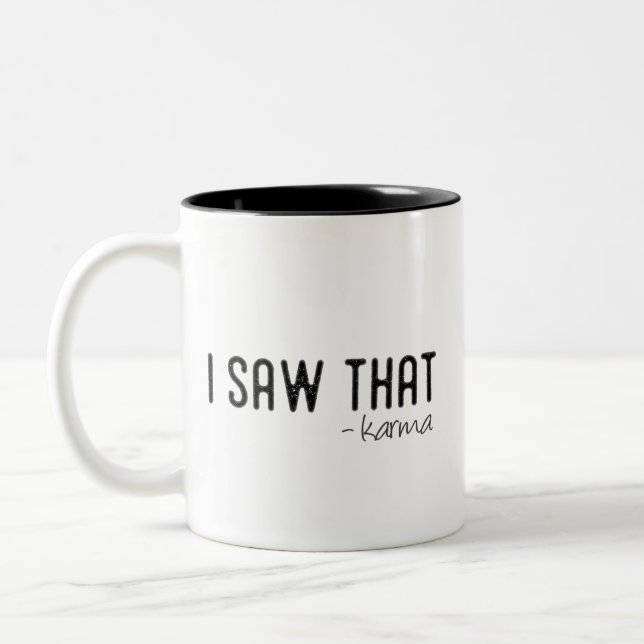 Ich habe das gesehen - Karma Zweifarbige Tasse (Links)