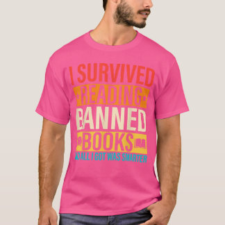Ich habe das Lesen verbotener Bücher überlebt Büch T-Shirt
