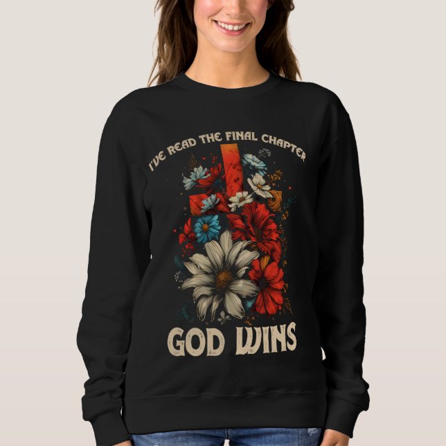 Ich habe das letzte Kapitel gelesen, dass Gott Chr Sweatshirt (Vorderseite)