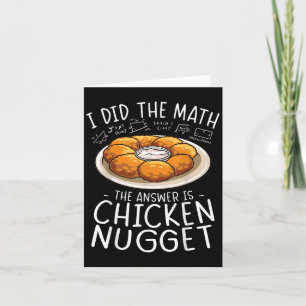 Ich habe das Mathehuhn Nugget Lover Funny Nerd Hum Karte