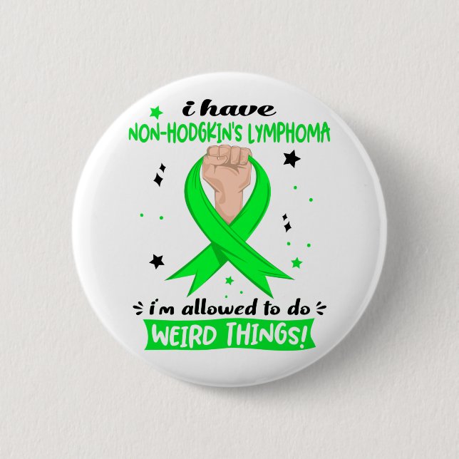 Ich habe das Non-Hodgkin-Lymphom, das mir erlaubt  Button (Vorderseite)