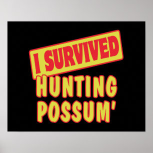 ICH HABE DAS POSSUM-JAGEN ÜBERLEBT POSTER
