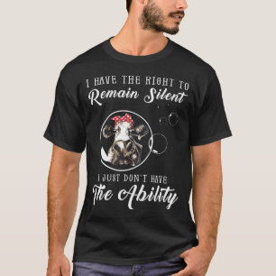 Ich habe das Recht zu schweigen, ich habe einfach  T-Shirt