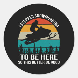 Ich habe das Schneemobilfahren eingestellt, um hie Runder Aufkleber
