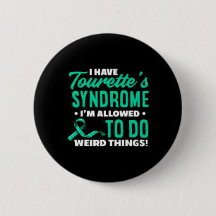 Ich habe das Tourette-Syndrom Fun-Tourette-Syndrom Button