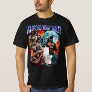 Ich habe deine Toilette verstopft Lustiger Alpha-W T-Shirt