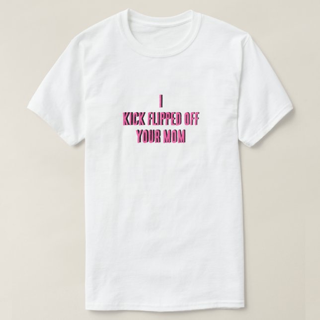 Ich habe deinen Mama-T - Shirt gedreht (Design vorne)