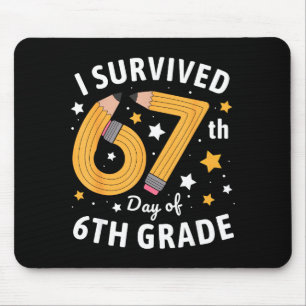Ich habe den 67. Tag der 6. Klasse überlebt 67 Sch Mousepad