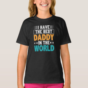 Ich habe den besten Daddy der Welt Mädchen T-Shirt