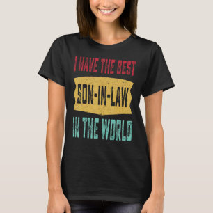 Ich habe den besten Schwiegersohn der Welt, d T-Shirt