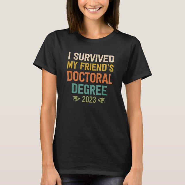 Ich habe den Doktortitel meines Freundes Abschluss T-Shirt (Vorderseite)