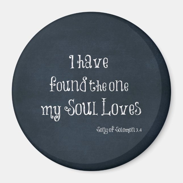 Ich habe den gefunden, den mein Soul Lieben Bible  Magnet (Vorne)