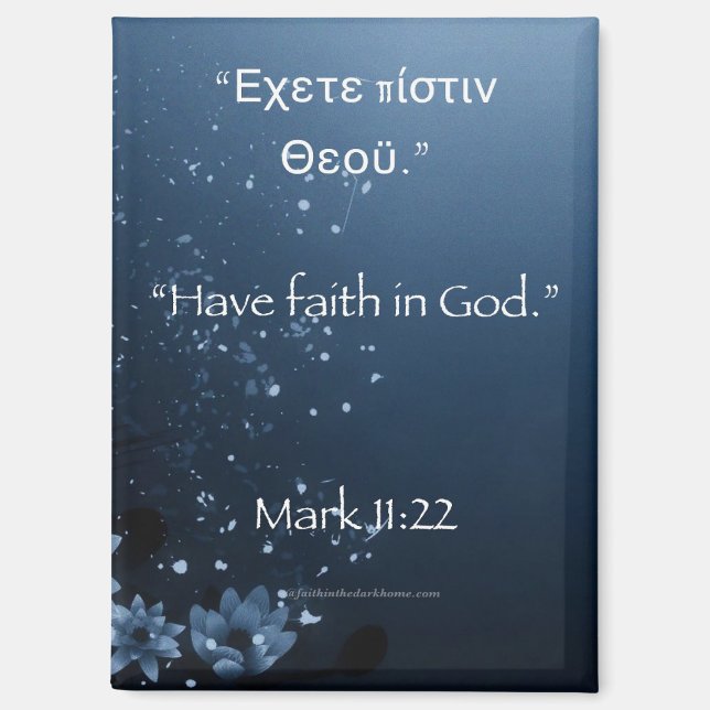 Ich habe den Glauben an Gott Mark 11:22 Magnet (Vorderseite)