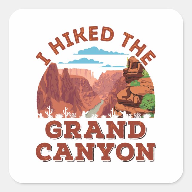 Ich habe den Grand Canyon angefahren Quadratischer Aufkleber (Vorderseite)