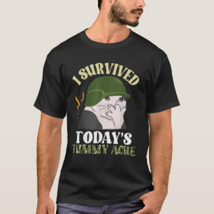 Ich habe den heutigen Bauchschmerz überlebt Cat Me T-Shirt