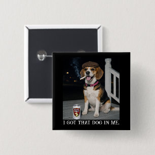 Ich Habe Den Hund In Mir, Lustige Beagle-Persönlic Button
