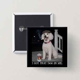 Ich Habe Den Hund In Mir, Lustige Poodle-Persönlic Button